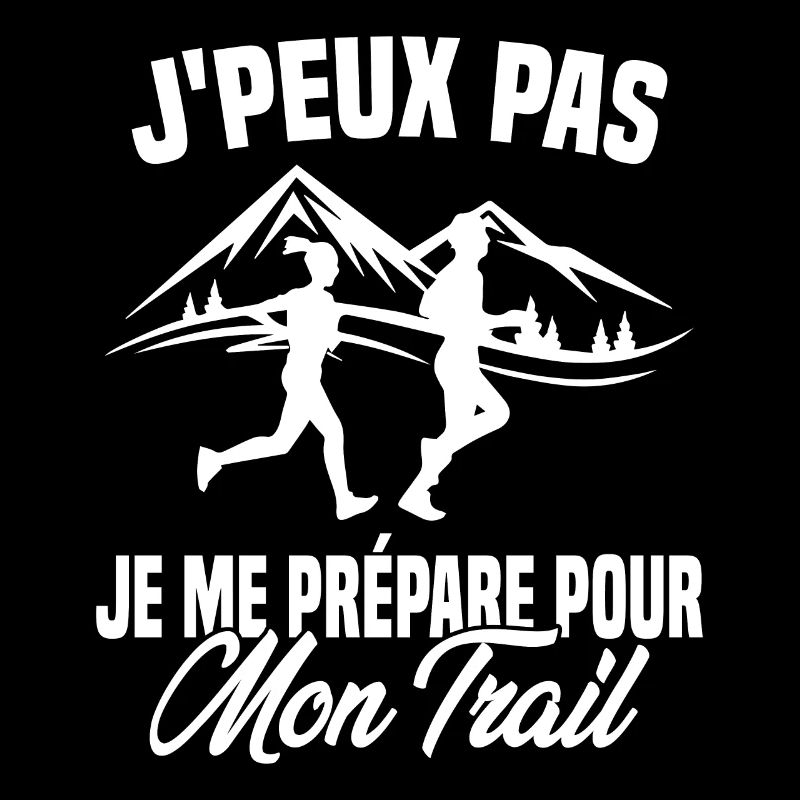 Je peux pas je me prépare pour mon trail