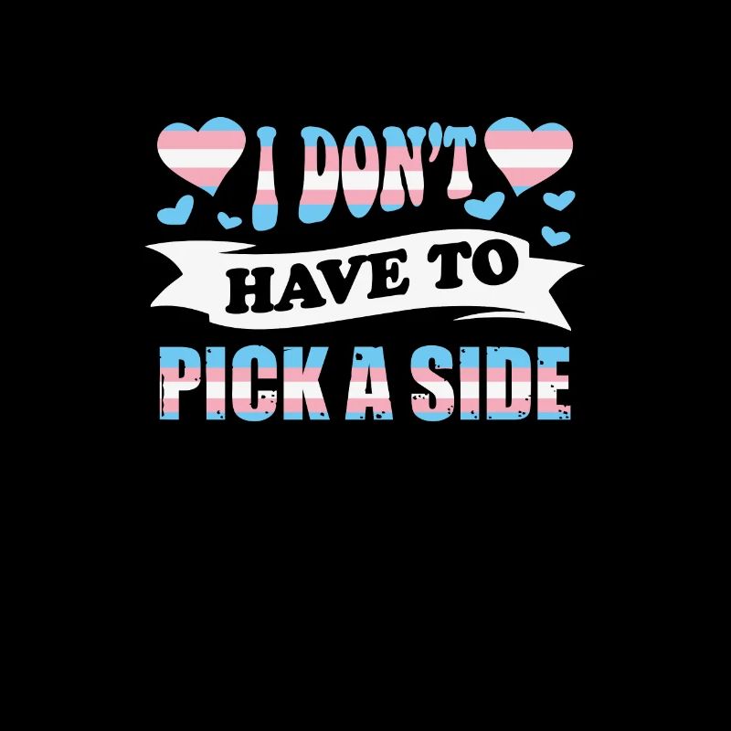I don't have to choose a side