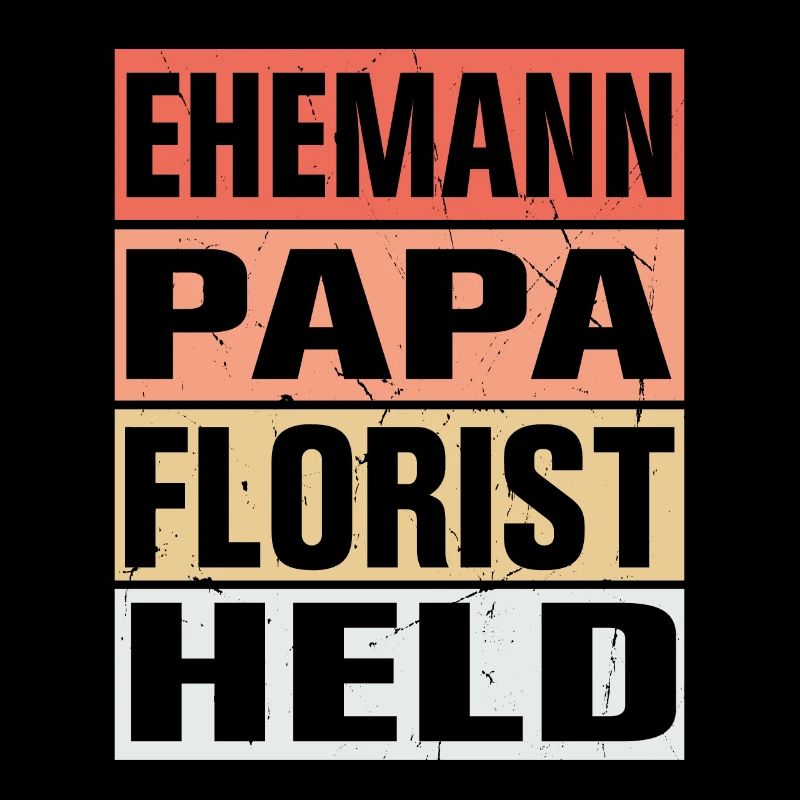 Florist Vater Ehemann Held