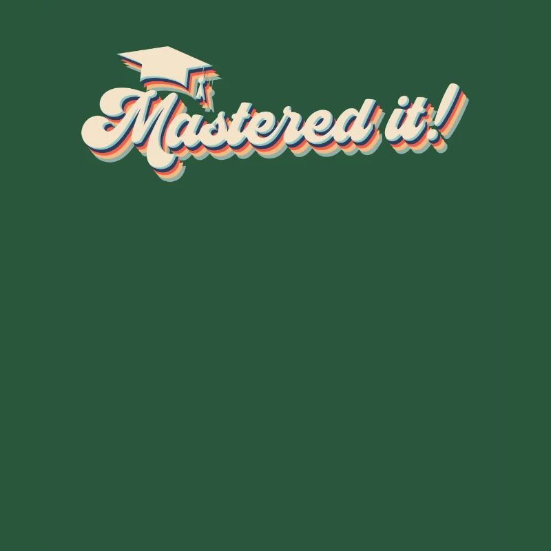 Mastered it! Master Studium Master Abschluss