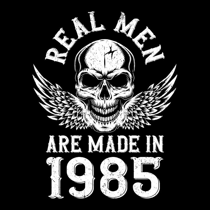 Geburtstag 1985 Echte Männer sind 1985 geboren