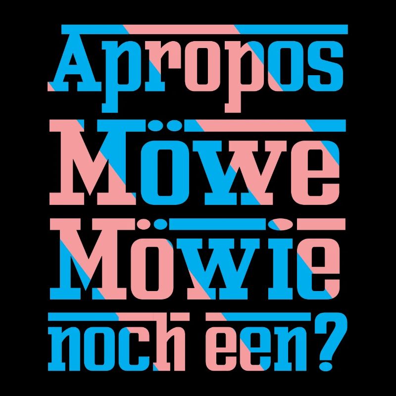Apropos Möwe Möwie Noch een Platt Spruch