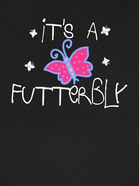 it's a futterbly | butterfly