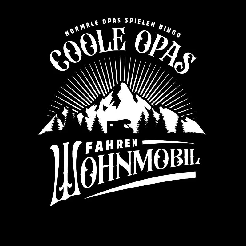 Cooler Opa - Wohnmobil- Camping - Spruch