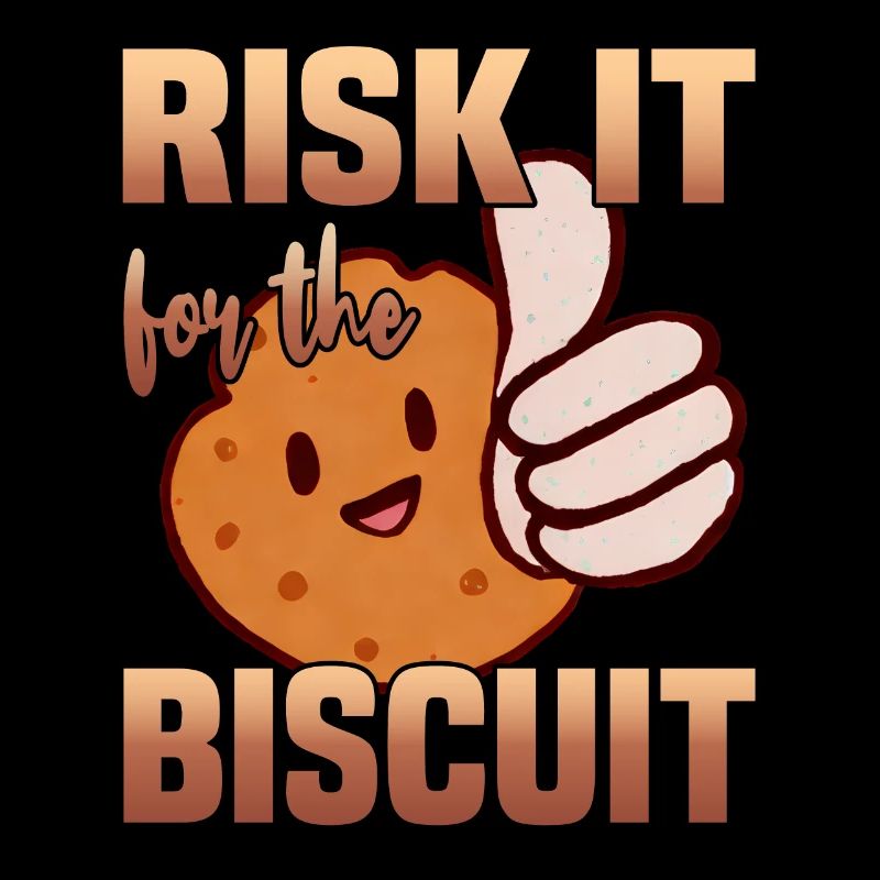 Risquez-le pour le biscuit