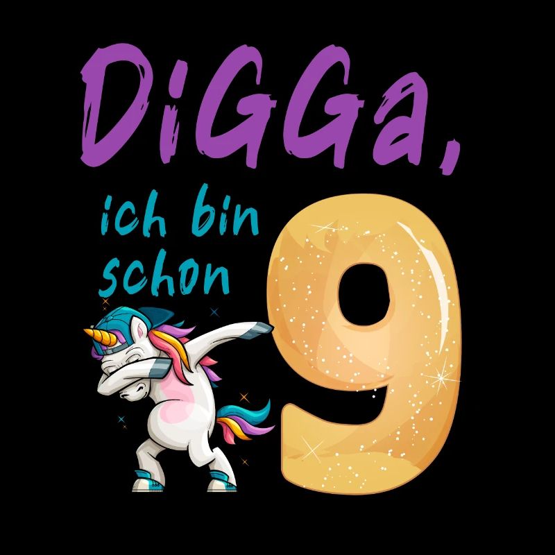 DIGGA, ich bin schon 9