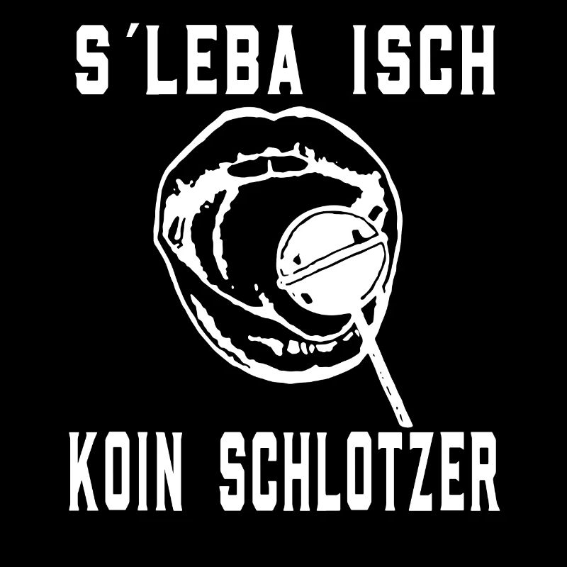 Schwäbisch Leba isch Koin Schlotzer
