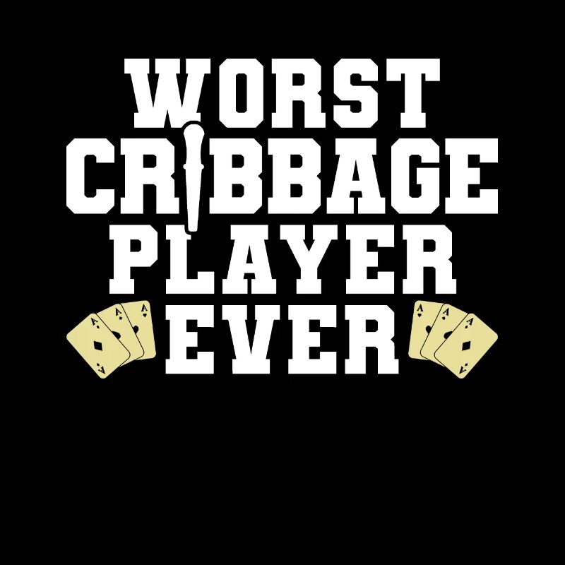 Worst Cribbage Player Ever Shirt Gift