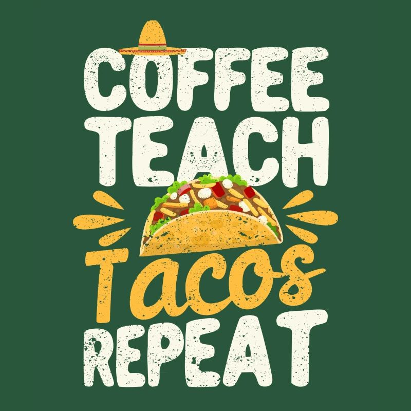 Coffee Teach Tacos Repeat Cinco de Mayo