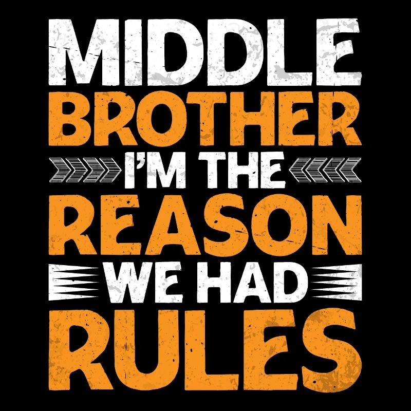Middle Brother, I'm The Reason We Had Rules 5