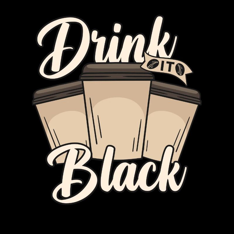 Drink black Coffee
