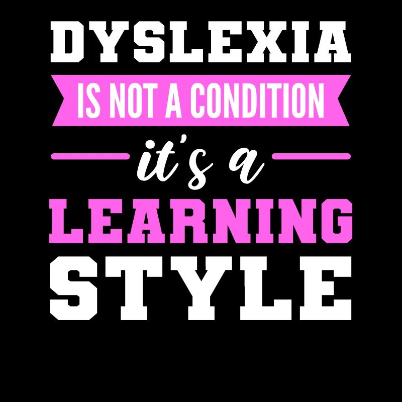 Dyslexia Is A Learning Style Dyslexia Awareness