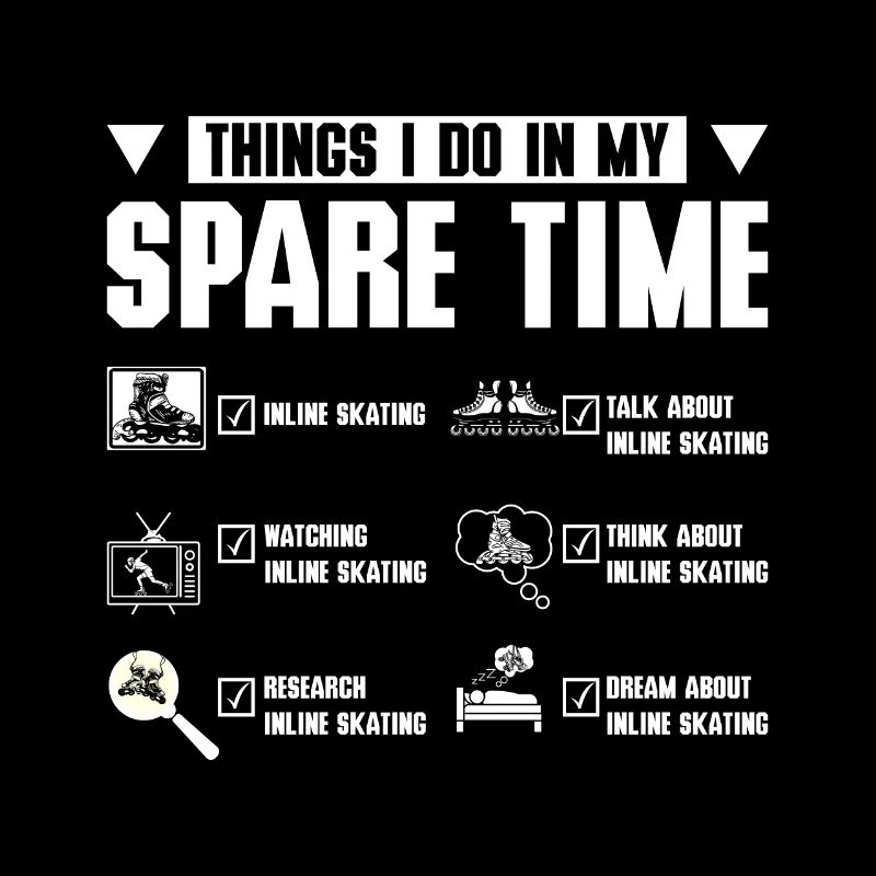 Things I do in my spare time rollerblade