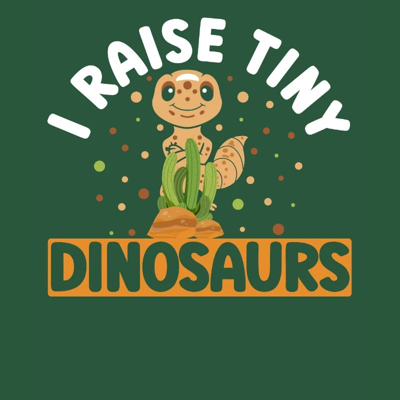 I Raise Tiny Dinosaurs Reptile Leopard Gecko Lover