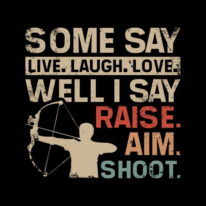 I say lifting, aiming, archery