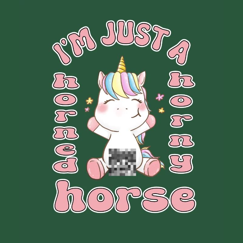 Ich bin nur ein gehörntes geiles Pferd Einhorn