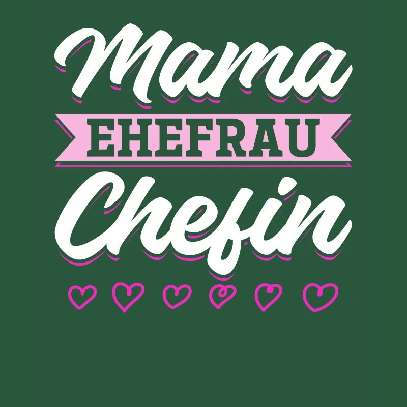 Mama Ehefrau Chefin - Zum Muttertag