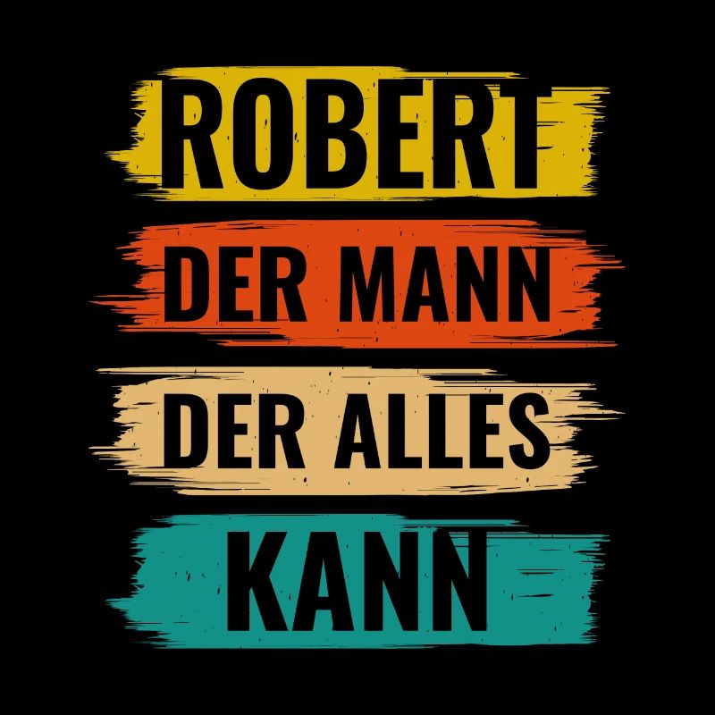 Robert Der Mann Der Alles Kann Vorname Robert