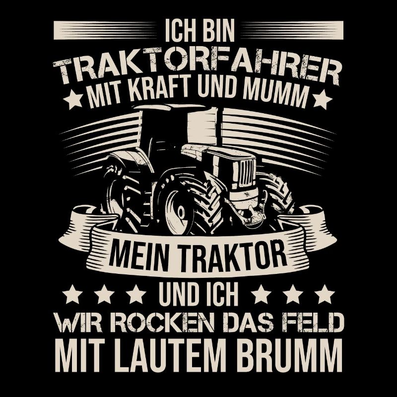 Ich Bin Ein Traktorfahrer Trecker Schlepper