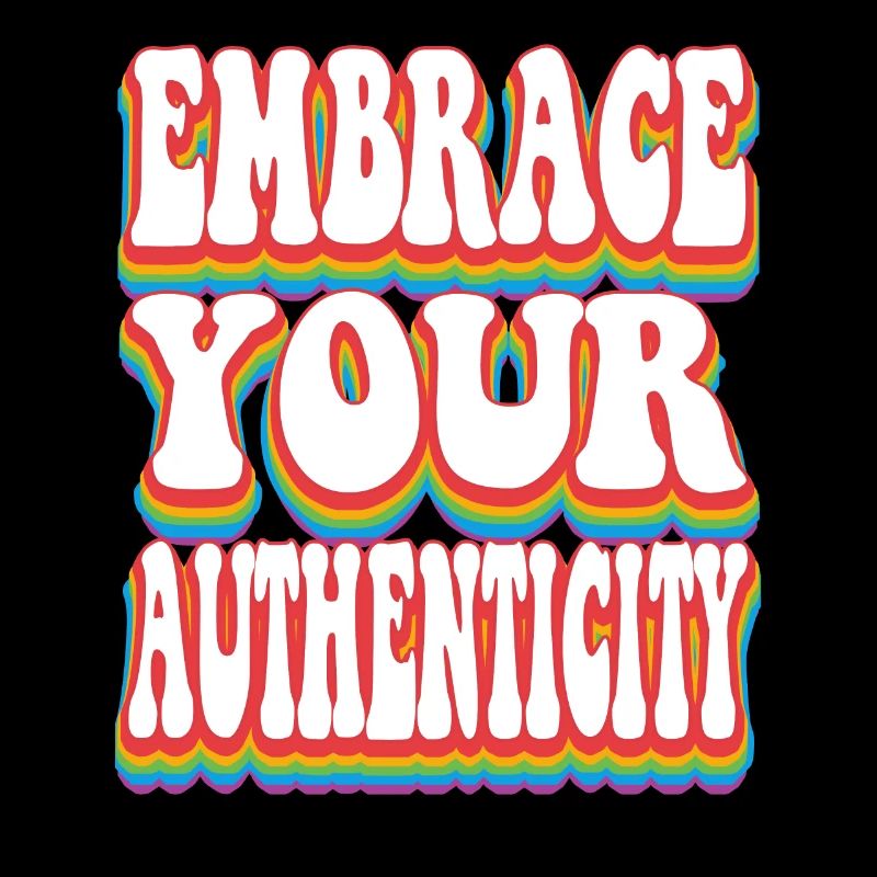 Authenticity - Pride Rainbow LGBTQ+