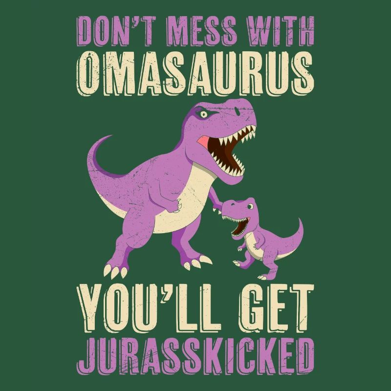 Oma Dont mess with Omasaurus Großmutter Dino