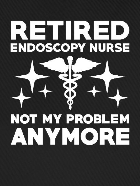 Retired Endoscopy Nurse