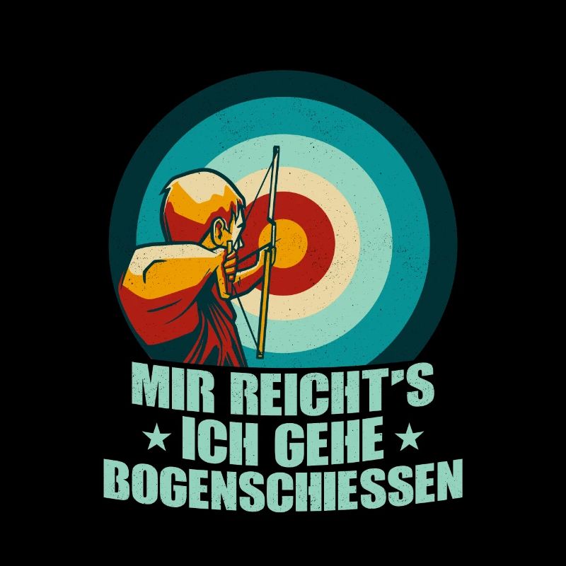 Mir reicht's ich gehe Bogenschiessen Bogenschütze