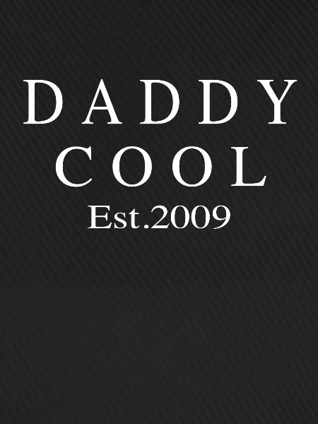 Daddy Cool est 2009