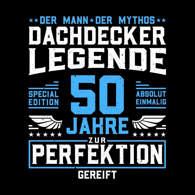 Dachdecker Legende - 50. Geburtstag Dachdecker