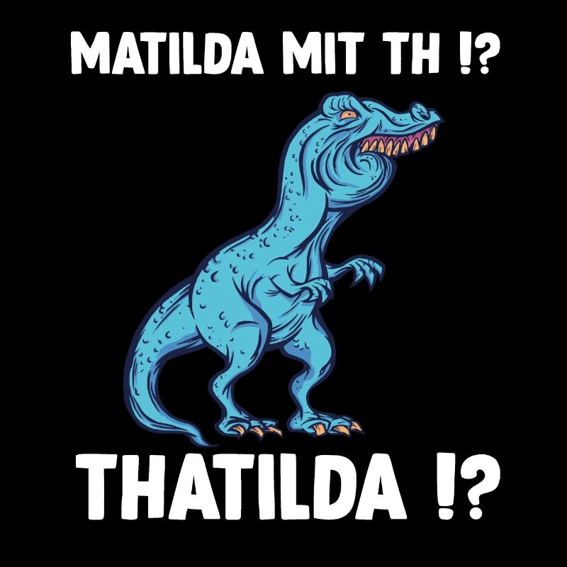 Mathilda Meme Trex Dinosaurier T-Rex Namens