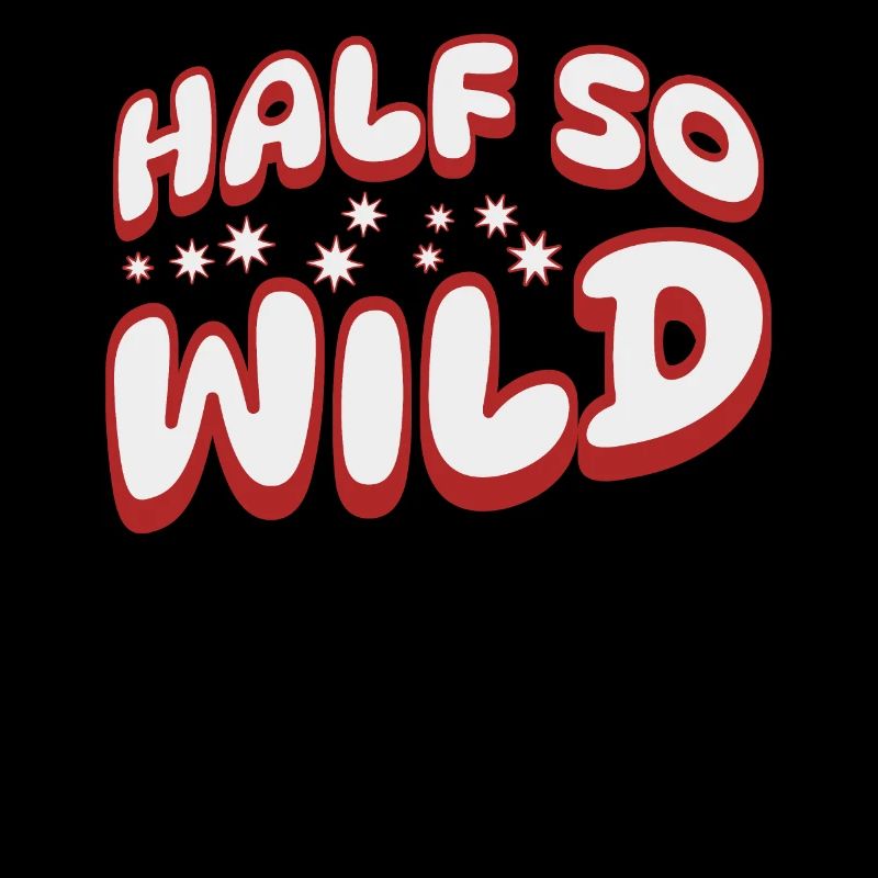Half so wild - halb so wild