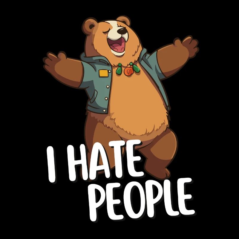 I Hate People - Strong design with sarcasm