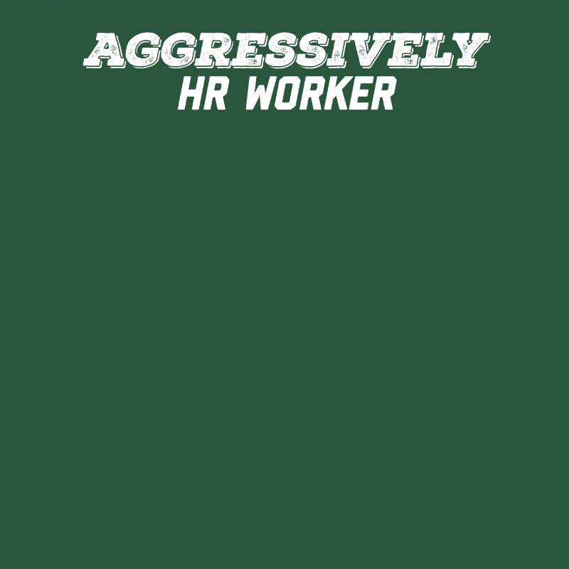 aggressively hr worker