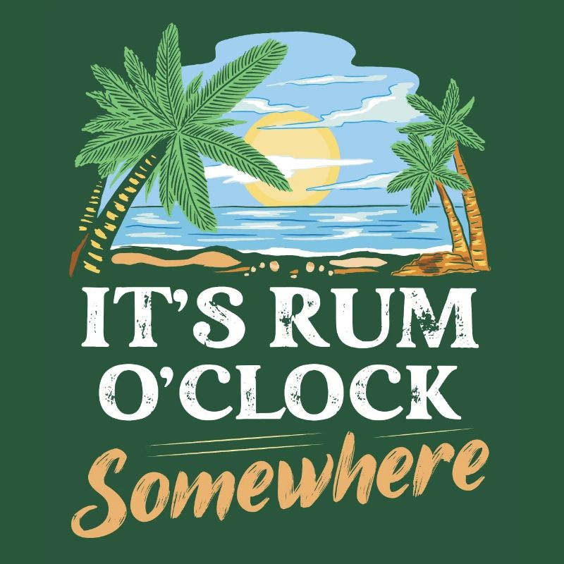 It's Rum O'Clock Somewhere Alcohol Drinking