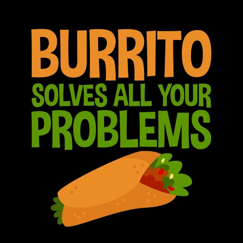 Burrito Solves All Your Problems 4