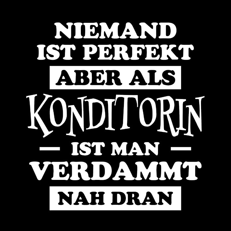 Konditorin Spruch Backen Witz Konditorin Geschenk