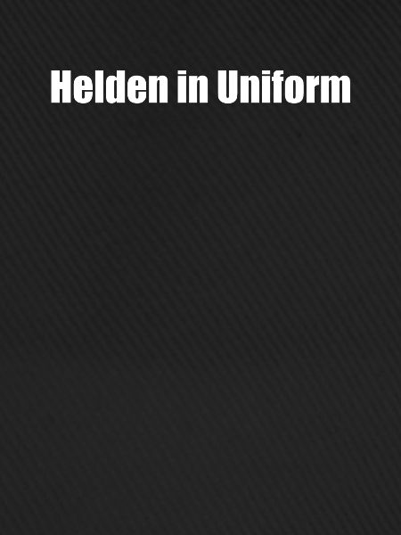 Feuerwehr - Helden in Uniform