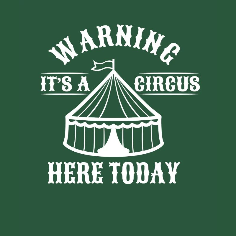 Warning its a circus here today