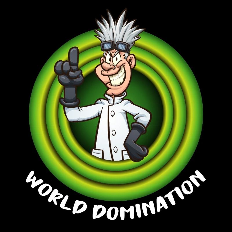 World Domination - mad scientist