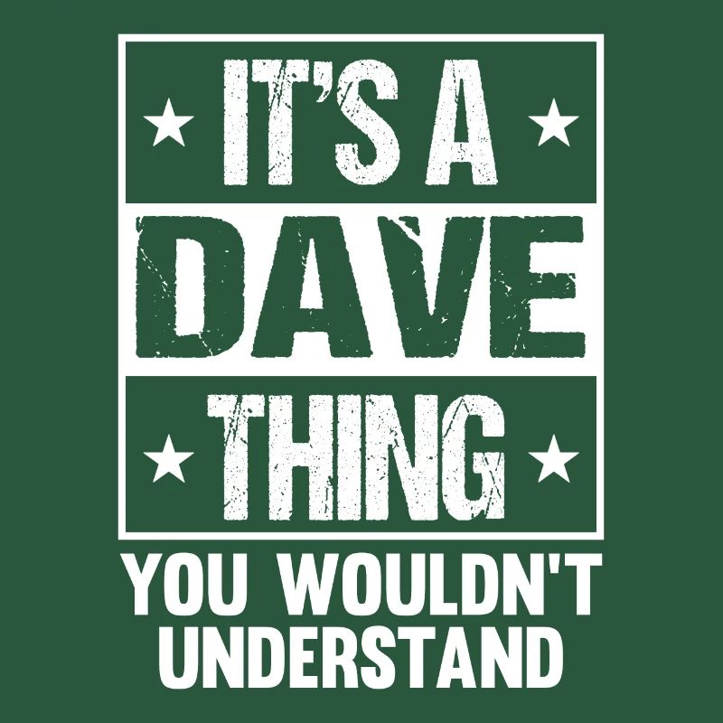 C’est une chose de Dave que vous ne comprendriez pas