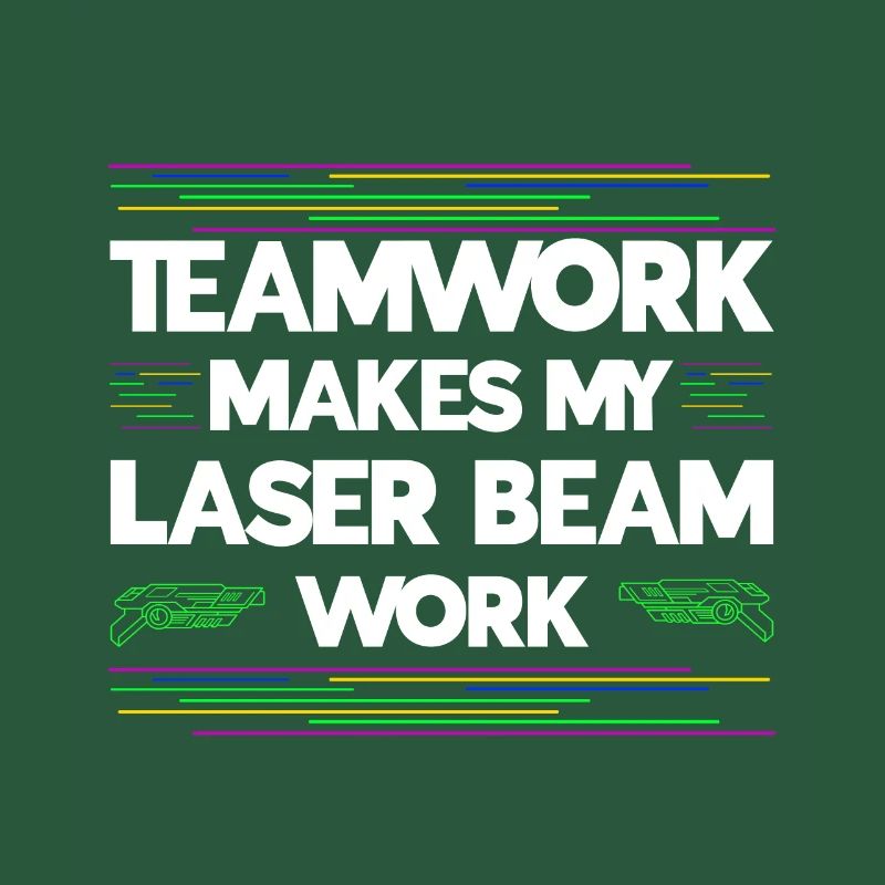 Laser Tag Gift Teamwork Makes My Laser Beam Work