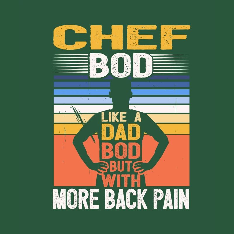 Chef Bod Like A Dad Bod Kitchen Cook Funny