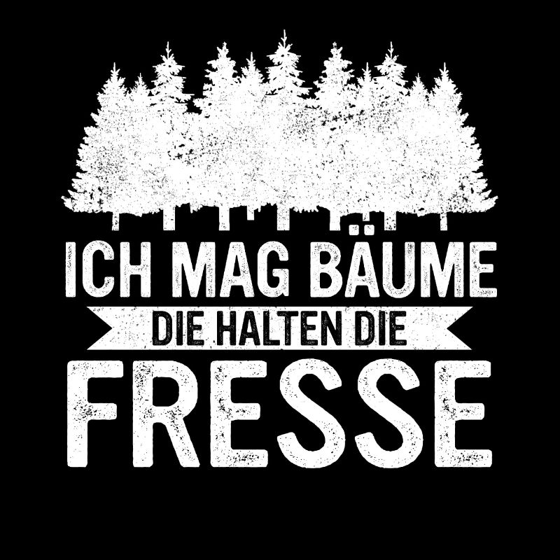 Baum Wald Bäume Natur Lustiger Spruch