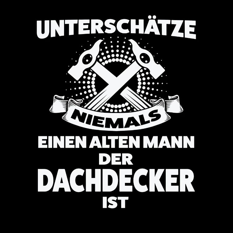Dachdecker Beruf Dachdecken Geschenk