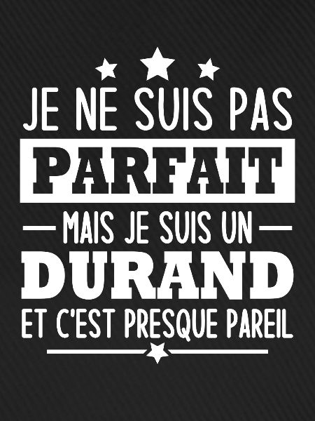 Je suis un durand