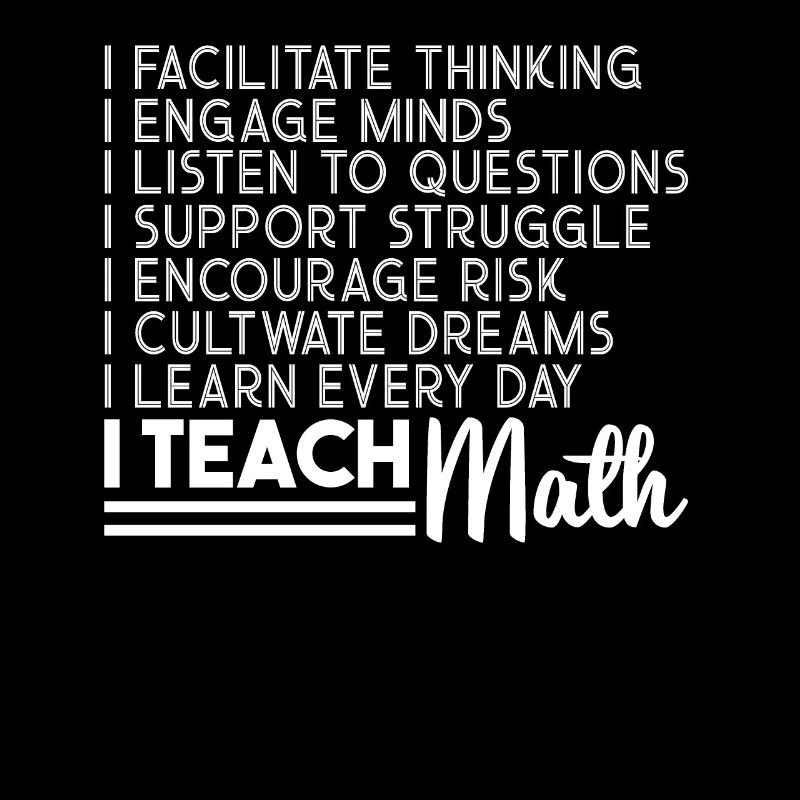Math Teacher Math Teacher I Teach Math