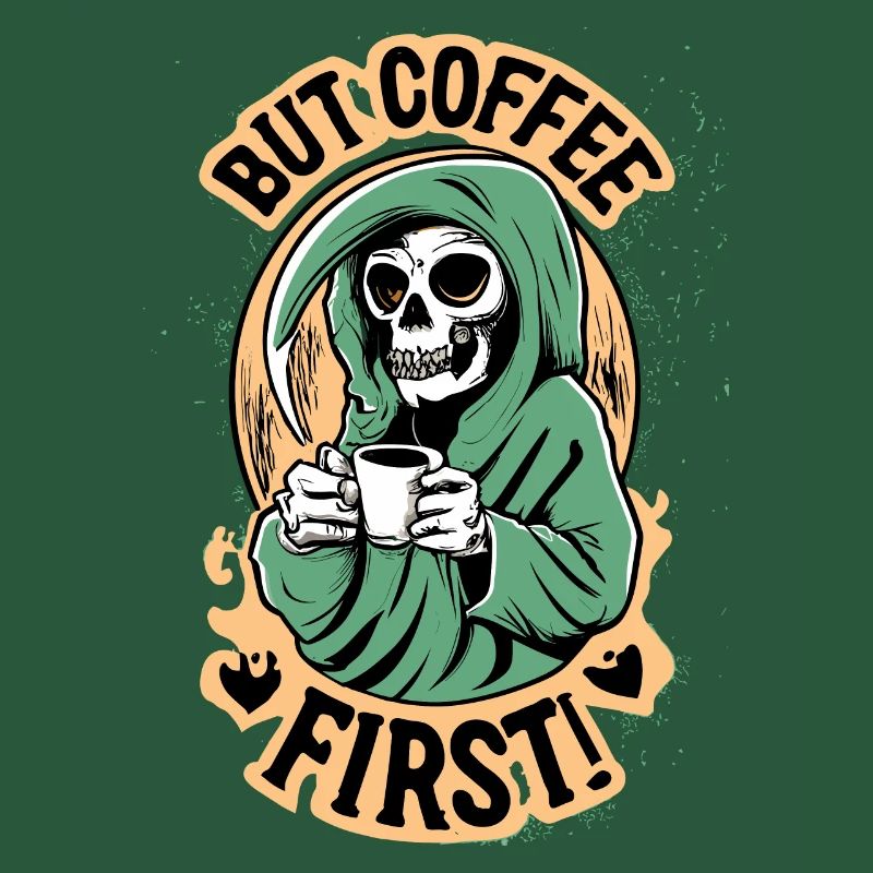 Grim Reaper, Skull But Coffee First Coffee