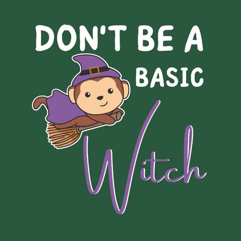 Monkey Halloween Witch Witches don't be a basic witch