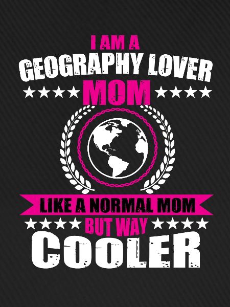 Funny Geography Lover Mom