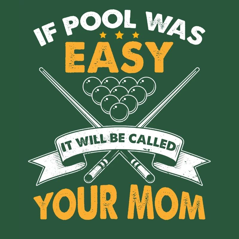 Wenn Pool einfach war, wird es deine Mutter genannt werden